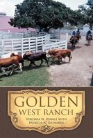 GOLDEN WEST RANCH 1467052884 Book Cover