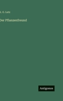Der Pflanzenfreund 3563407258 Book Cover