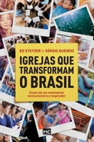 Igrejas que transformam o Brasil: Sinais de um movimento revolucionário e inspirador 8543302145 Book Cover