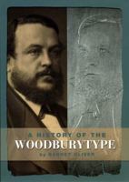 A History of the Woodburytype 1887694285 Book Cover