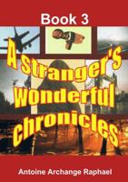 A stranger's wonderful chronicles; Book 3 138715480X Book Cover