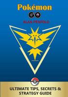 Pokemon GO: The Ultimate Tips, Secrets & Strategy Game Guide For Beginners and Advanced Players 1537113100 Book Cover