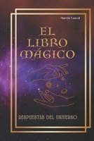 El Libro Mágico: Respuestas del Universo (Spanish Edition) B0F77F9V4W Book Cover
