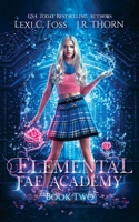 Elemental Fae Academy: Book Two 1950694321 Book Cover