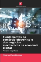 Fundamentos do comércio eletrónico e dos negócios electrónicos na economia digital (Portuguese Edition) 6207181077 Book Cover