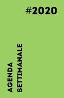 Agenda Settimanale 2020: Calendario Mensile 2020 - Goal Planner: Raggiungi I tuoi Obiettivi ogni Settimana - Colore Verde (Agende Monocromo) 1707038287 Book Cover