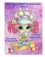 Lacy Sunshine's Bubbles Fairy Coloring Book Volume 13: Whimiscal Big Eyed Fairy Coloring Book 1534633596 Book Cover