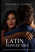 Latin Fiancee Visa B0F6KXR7KZ Book Cover