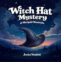 Witch Hat Mystery: at Marigold Mountain (Adventures at Marigold Mountain) 1959937502 Book Cover