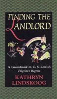 Finding the Landlord: A Guidebook to C.S. Lewis's Pilgrim's Regress 0940895358 Book Cover