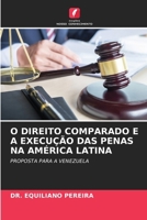 O Direito Comparado E a Execução Das Penas Na América Latina (Portuguese Edition) 6209554962 Book Cover