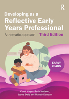 Developing as a Reflective Early Years Professional: A Thematic Approach 1915713366 Book Cover
