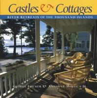 Castles and Cottages: River Retreats of the Thousand Islands 1550463985 Book Cover