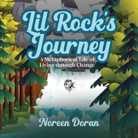 Lil Rock's Journey: A Metaphorical Tale of Living Through Change 1917438893 Book Cover