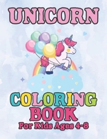 Unicorn Coloring Book: for Kids Ages 4-8 1694463273 Book Cover