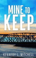 Mine to Keep Special Edition Paperback 1962509036 Book Cover