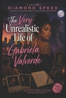 The Very Unrealistic Life of Gabriela Valverde B0H1M63PFK Book Cover