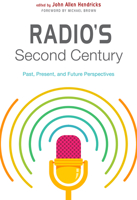 Radio's Second Century: Past, Present, and Future Perspectives 081359846X Book Cover