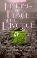 Finding Your Place After Divorce: Help & Hope for Women Who Are Starting Again 087788269X Book Cover