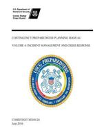 COMDTINST M3010.24 June 2016 CONTINGENCY PREPAREDNESS PLANNING MANUAL VOLUME 4: Incident Management and Crisis Response 1539822362 Book Cover