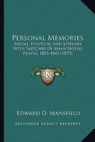 Personal Memories: Social, Political, and Literary 0548637679 Book Cover