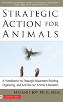Strategic Action for Animals: A Handbook on Strategic Movement Building, Organizing, and Activism for Animal Liberation 1590561368 Book Cover