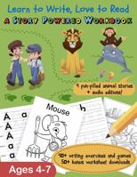 Learn to Write, Love to Read: A Story-Powered Workbook 1737336103 Book Cover