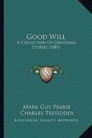 'good Will': Christmas Stories 1240903243 Book Cover