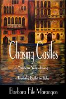 Chasing Castles: Nineteen Years Living and Teaching Ballet in Italy 0991173147 Book Cover