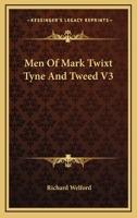 Men Of Mark Twixt Tyne And Tweed V3 1163131865 Book Cover