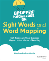 Droppin' Knowledge on Sight Words: Strategies, Games, and Resources Aligned to the Science of Reading 1394258682 Book Cover