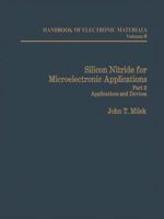 Silicon Nitride for Microelectronic Applications: Part 2 Applications and Devices 1461596114 Book Cover