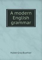 A modern English grammar 1341249581 Book Cover