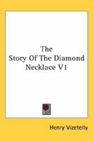 The Story of the Diamond Necklace 1017939608 Book Cover