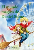 El mundo mágico de Daniel Stone (Spanish Edition) B0HDVWGRL8 Book Cover