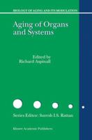 Aging of the Organs and Systems (Biology of Aging and its Modulation) 140201743X Book Cover