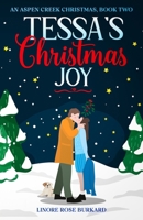 Tessa's Christmas Joy:: An Aspen Creek Christmas, Book Two (An Aspen Creek Christmas: Heartwarming Christian Christmas Love Stories) B0FF3BSZFW Book Cover