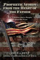 Prophetic Words From The Heart Of The Father: For a Nation and a People: In God We Trust 0615809251 Book Cover