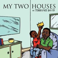 My Two Houses 1463413017 Book Cover