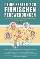 Deine ersten 220 finnischen Redewendungen: Ein Leitfaden für finnische Redewendungen und kulturelle Weisheit: finnisch mit Leichtigkeit lernen für Anfänger, Erwachsene und Kinder (German Edition) B0FHH2CZY3 Book Cover