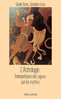 Astrologie: l'interprétation des signes par les mythes (French Edition) 2268009041 Book Cover