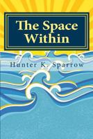 The Space Within 1492348740 Book Cover