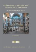 Comparative Literature and the Historical Imaginary: Reading Conrad, Weiss, Sebald 3319518194 Book Cover