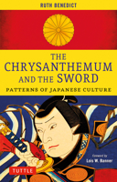 The Chrysanthemum and the Sword: Patterns of Japanese Culture 4805319763 Book Cover