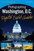 Photographing Washington D.C. Digital Field Guide 0470586877 Book Cover