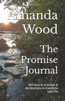 The Promise Journal: 365 days of promises & declarations to transform your life B0DZ6HZXR9 Book Cover