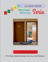 1, 2, 3, 4, 5 zur neuen Schule: Weninger Bildungsserie, 1 - Fachraumprinzip (German Edition) 3819267891 Book Cover
