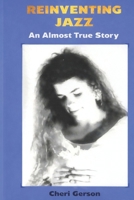 Reinventing Jazz: An Almost True Story B0GQ2G6SFL Book Cover