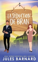 La Séduction de Bran (Les Frères Cade) (French Edition) 1960648446 Book Cover
