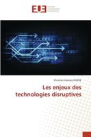 Les enjeux des technologies disruptives 6202537752 Book Cover
